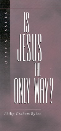 Is Jesus the Only Way?