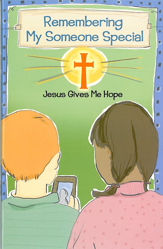 Remembering My Someone Special: Jesus Gives Me Hope