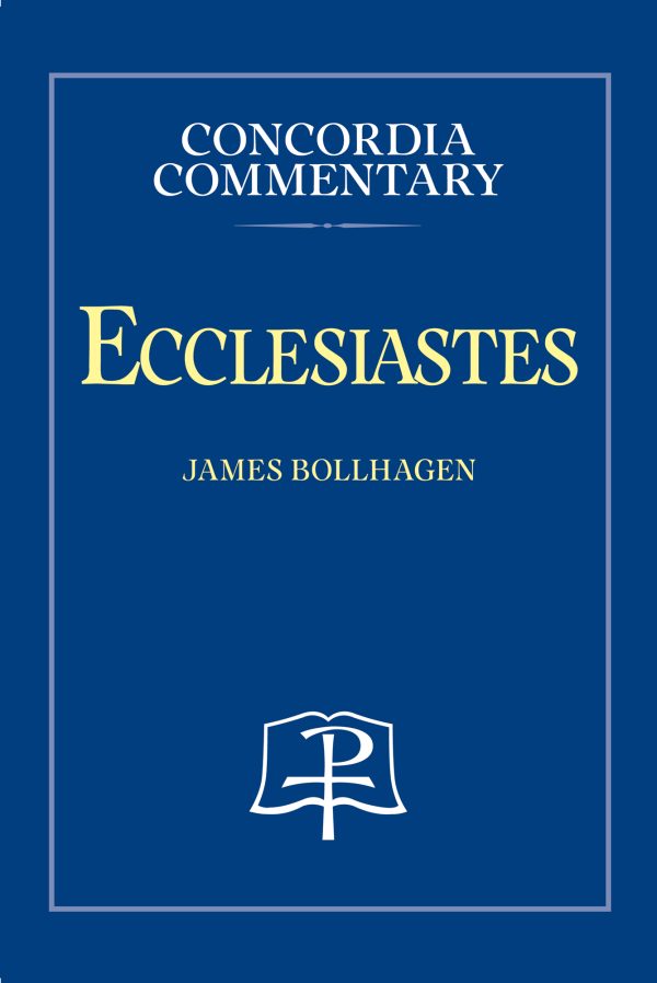 Concordia Commentary: Ecclesiastes