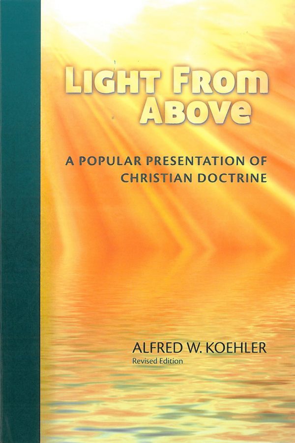 Light From Above: A Popular Presentation of Christian Doctrine
