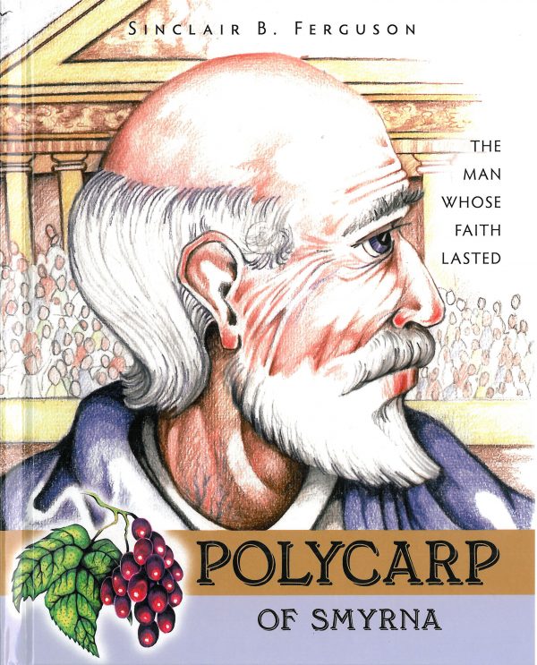 Polycarp of Smyrna: The Man Whose Faith Lasted