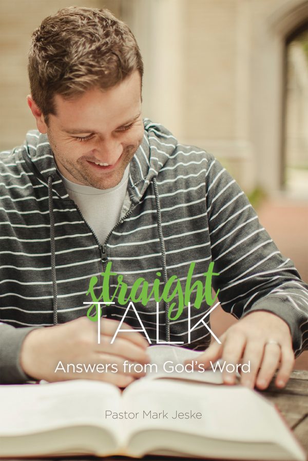 Straight Talk: Answers from God's Word