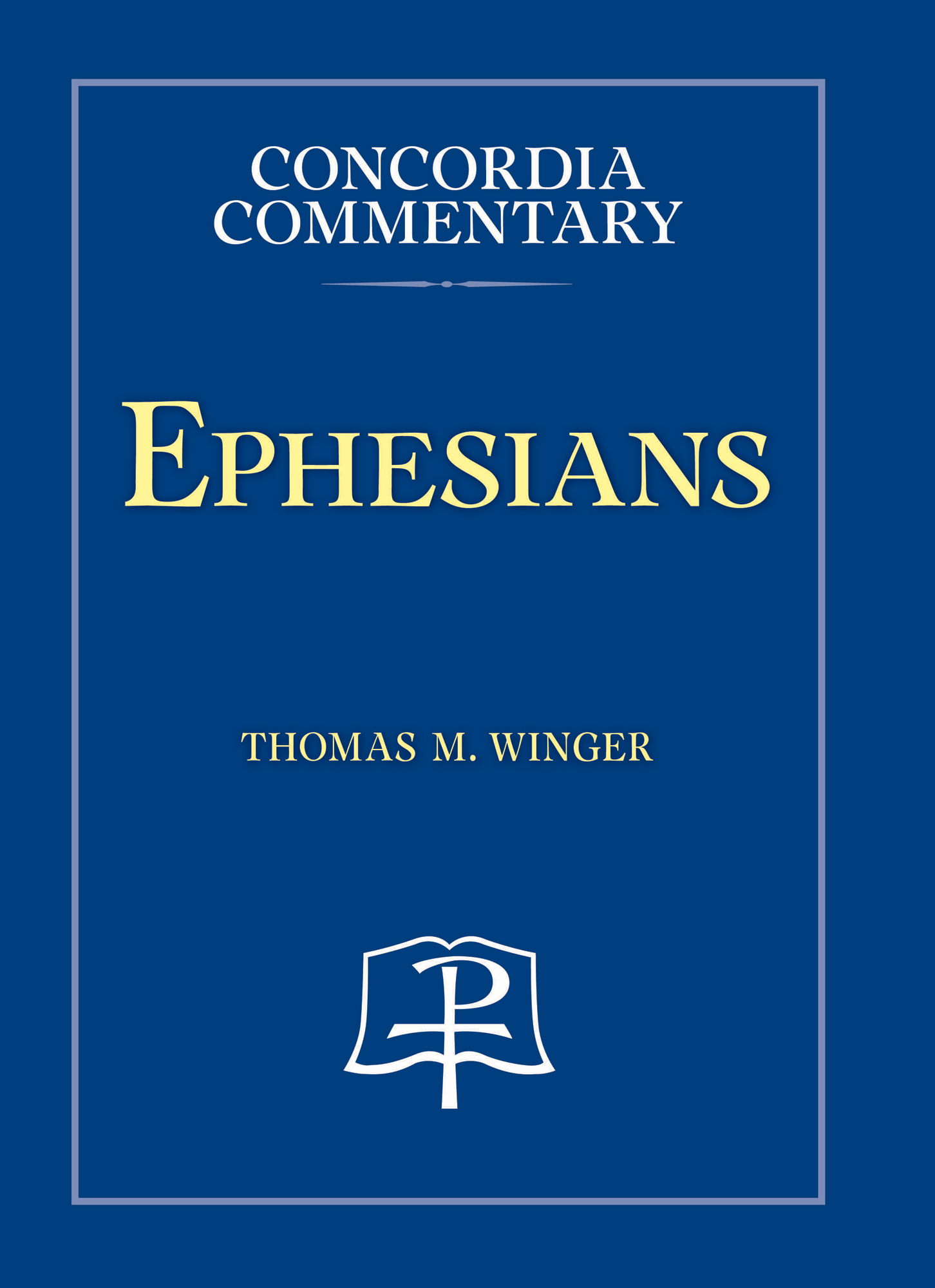 Concordia Commentary: Ephesians