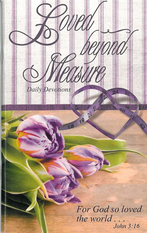 Loved Beyond Measure