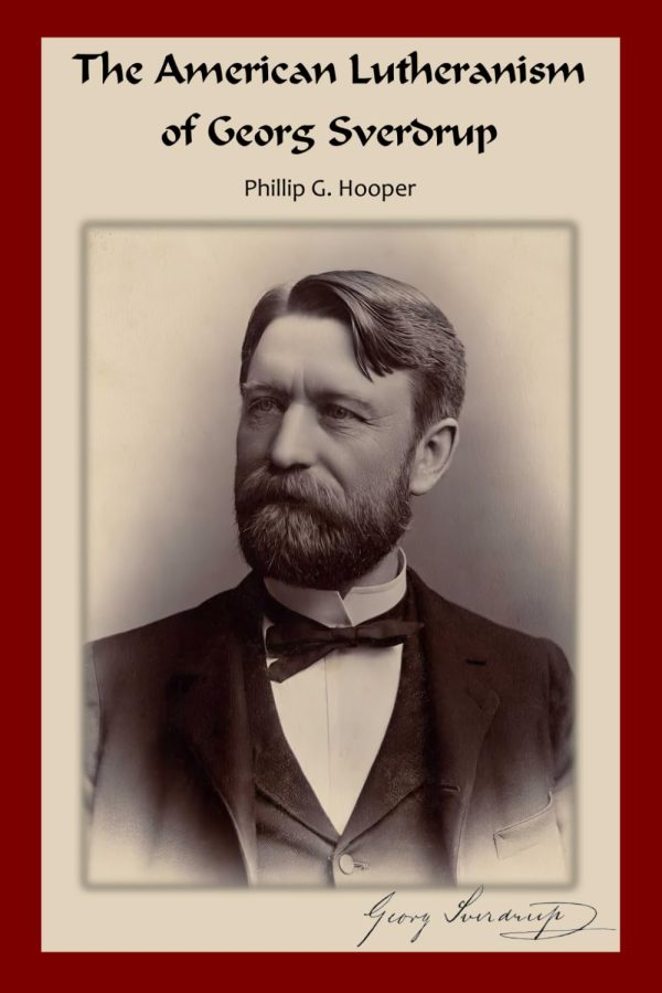 The American Lutheranism of Georg Sverdrup