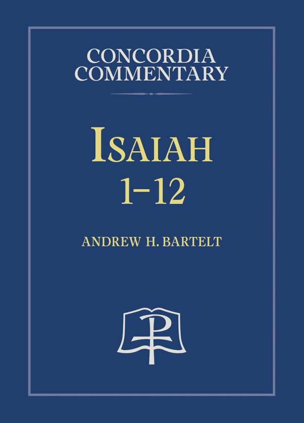 Concordia Commentary: Isaiah 1-12