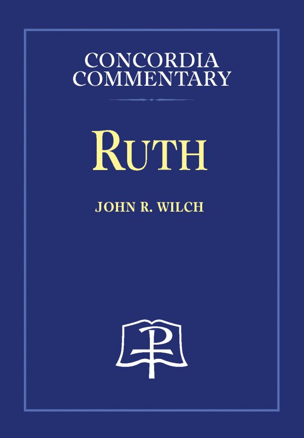 Concordia Commentary: Ruth