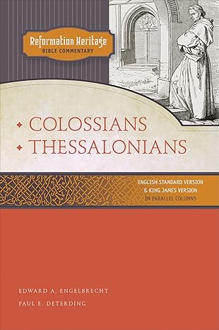 Reformation Heritage Bible Commentary: Colossians, Thessalonians
