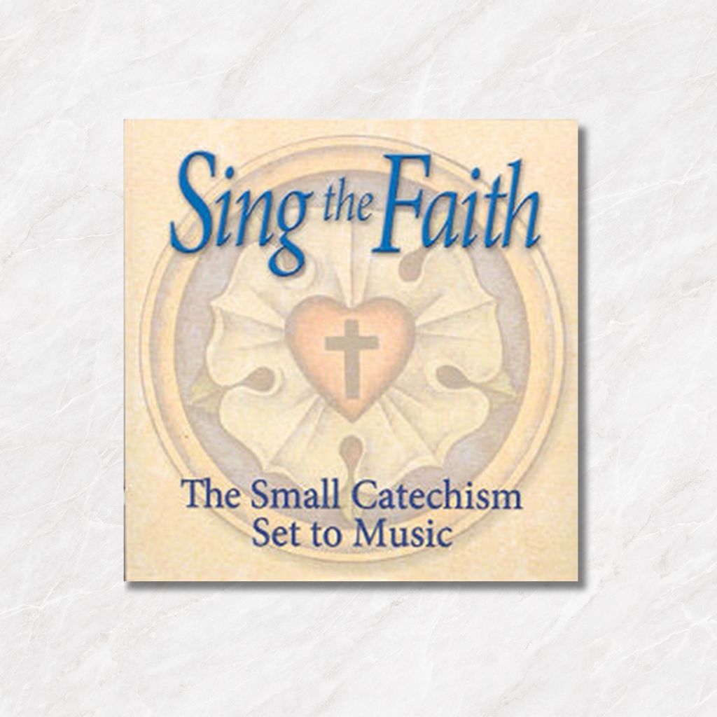 Featured image for “Sing the Faith: The Small Catechism Set to Music CD”