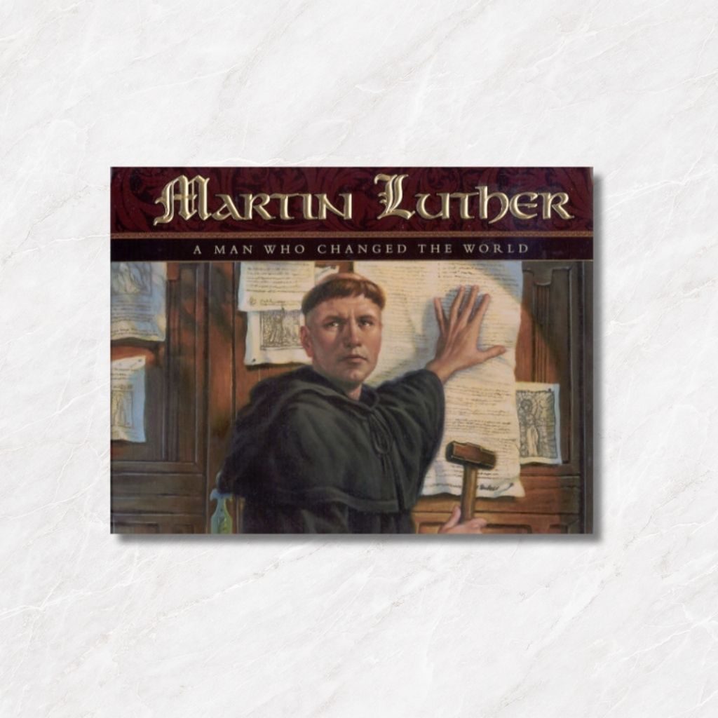 Featured image for “Martin Luther: A Man Who Changed the World”