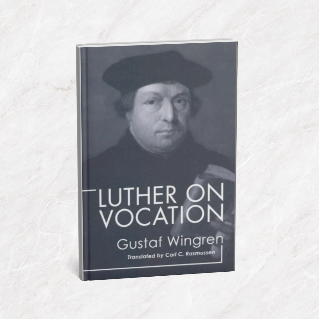 Featured image for “Luther on Vocation”