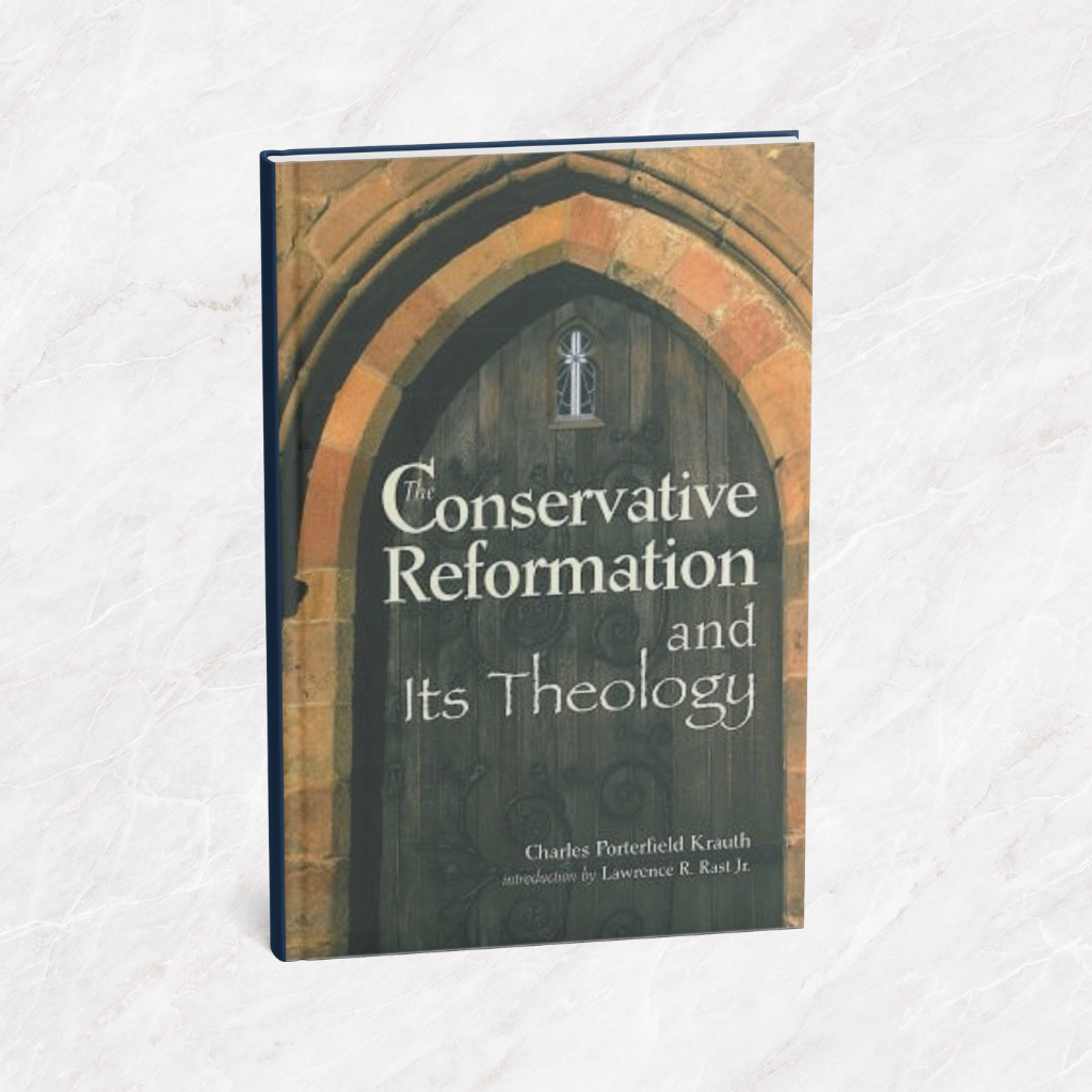 Featured image for “The Conservative Reformation and Its Theology”